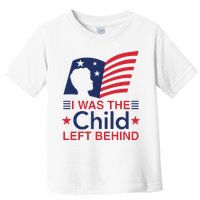 I Was The Child Left Behind Toddler T-Shirt