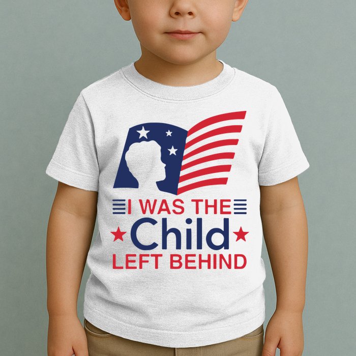 I Was The Child Left Behind Toddler T-Shirt