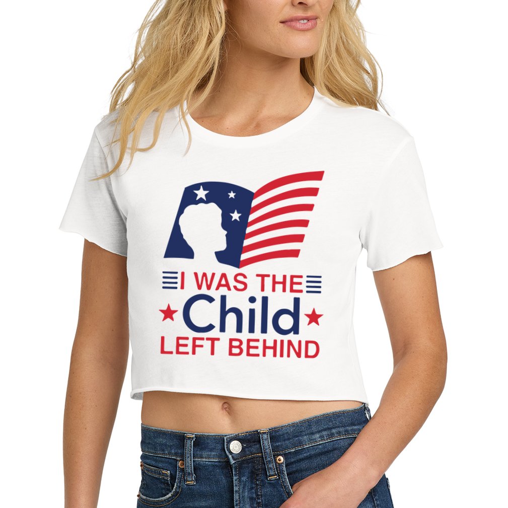 I Was The Child Left Behind Crop Top