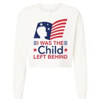 I Was The Child Left Behind Cropped Pullover Crew