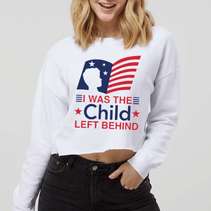 I Was The Child Left Behind Cropped Pullover Crew