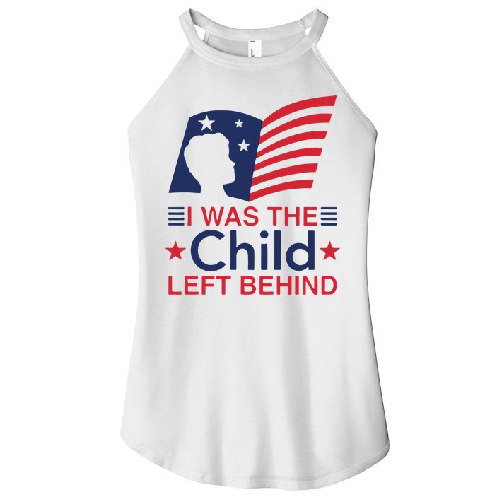 I Was The Child Left Behind Women's Perfect Tri Rocker Tank