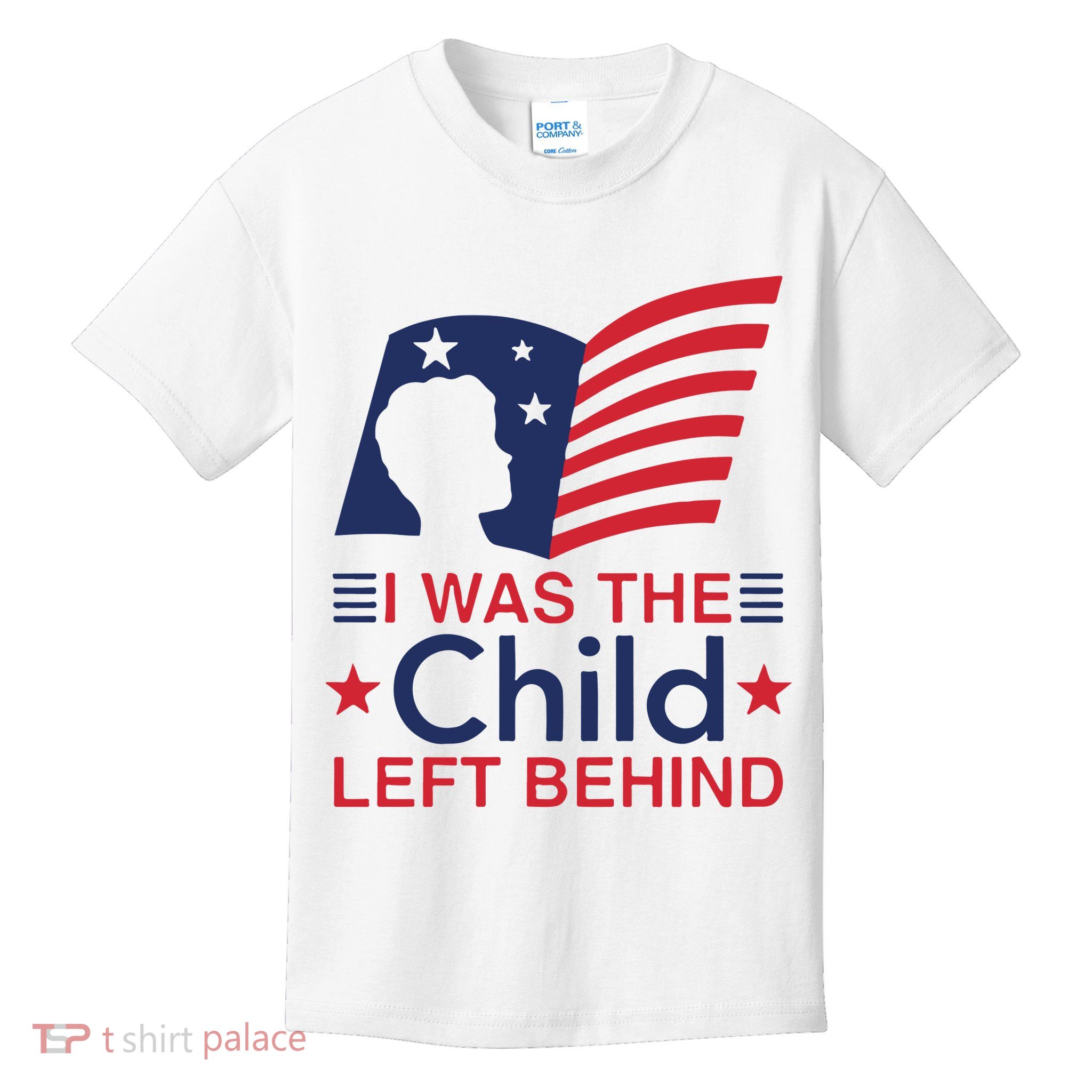 I Was The Child Left Behind Kids T-Shirt