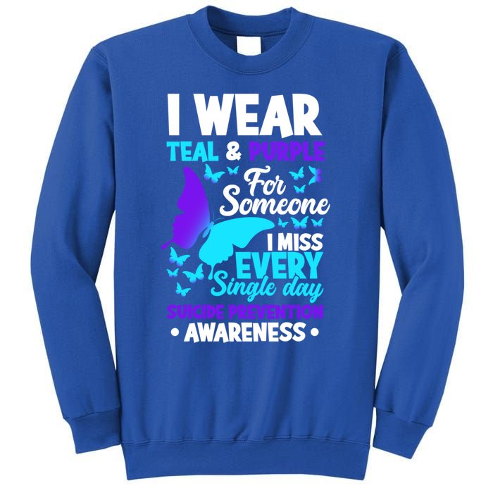 I Wear Teal And Purple For Someone I Miss Suicide Prevention Gift Sweatshirt