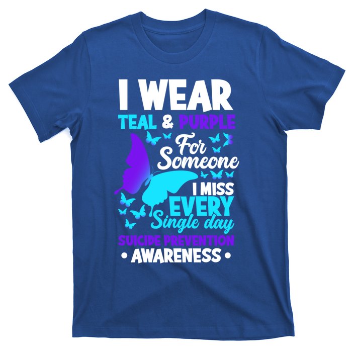 I Wear Teal And Purple For Someone I Miss Suicide Prevention Gift T-Shirt