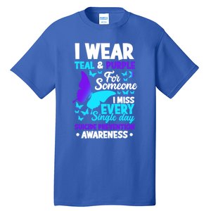 I Wear Teal And Purple For Someone I Miss Suicide Prevention Gift Tall T-Shirt