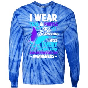 I Wear Teal And Purple For Someone I Miss Suicide Prevention Gift Tie-Dye Long Sleeve Shirt