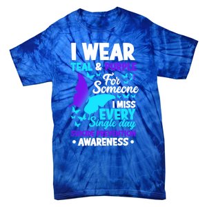 I Wear Teal And Purple For Someone I Miss Suicide Prevention Gift Tie-Dye T-Shirt