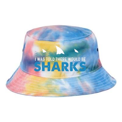 I Was Told There Would Be Sharks Shark Lover Ocean Tie Dye Newport Bucket Hat