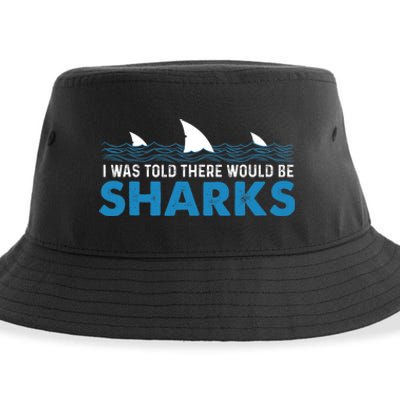 I Was Told There Would Be Sharks Shark Lover Ocean Sustainable Bucket Hat