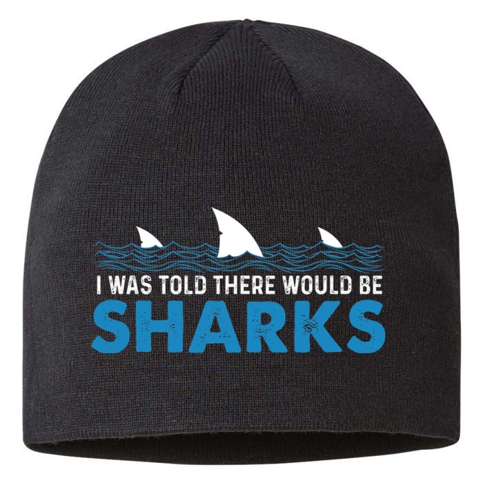 I Was Told There Would Be Sharks Shark Lover Ocean Sustainable Beanie