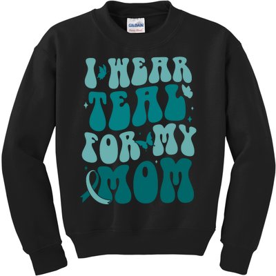 I Wear Teal For My Mom Ovarian Cancer Awareness Kids Sweatshirt