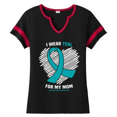 I Wear Teal For My Mom Ovarian Cancer Awareness Ladies Halftime Notch Neck Tee