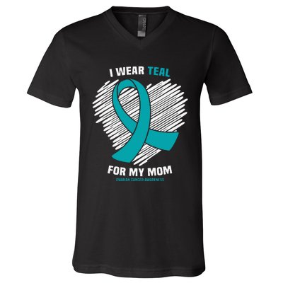 I Wear Teal For My Mom Ovarian Cancer Awareness V-Neck T-Shirt