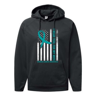 I Wear Teal For My Wife Ovarian Cancer Awareness Performance Fleece Hoodie