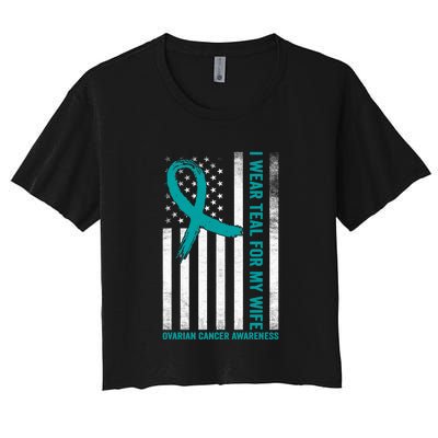 I Wear Teal For My Wife Ovarian Cancer Awareness Women's Crop Top Tee