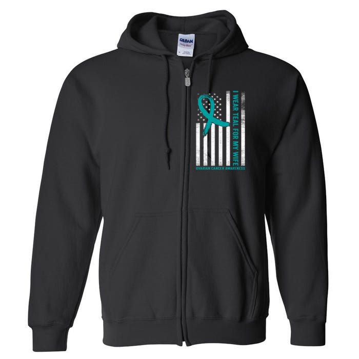 I Wear Teal For My Wife Ovarian Cancer Awareness Full Zip Hoodie