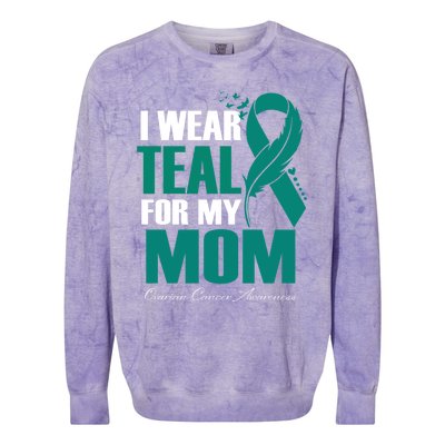 I Wear Teal For My Mom Ovarian Cancer Awareness Gift Colorblast Crewneck Sweatshirt