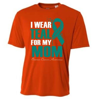 I Wear Teal For My Mom Ovarian Cancer Awareness Gift Cooling Performance Crew T-Shirt