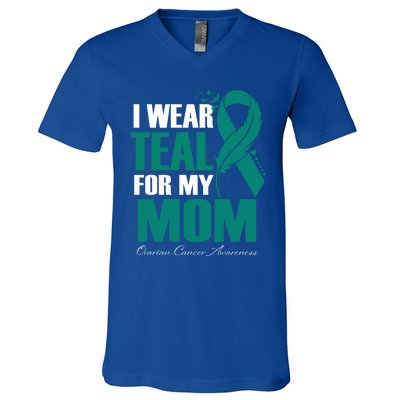 I Wear Teal For My Mom Ovarian Cancer Awareness Gift V-Neck T-Shirt