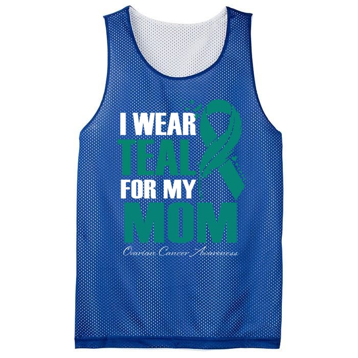 I Wear Teal For My Mom Ovarian Cancer Awareness Gift Mesh Reversible Basketball Jersey Tank