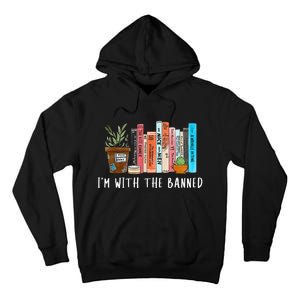 I'm with The Banned Books I Read Banned Books Lovers Tall Hoodie