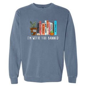 I'm with The Banned Books I Read Banned Books Lovers Garment-Dyed Sweatshirt