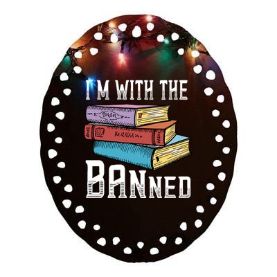 I'm With The Banned Funny Book Readers I Read Banned Books Ceramic Oval Ornament