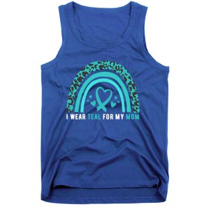 I Wear Teal For My Mom Cervical Cancer Awareness Meaningful Gift Tank Top