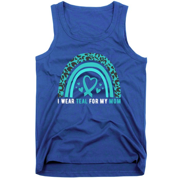 I Wear Teal For My Mom Cervical Cancer Awareness Meaningful Gift Tank Top