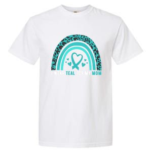 I Wear Teal For My Mom Cervical Cancer Awareness Meaningful Gift Garment-Dyed Heavyweight T-Shirt