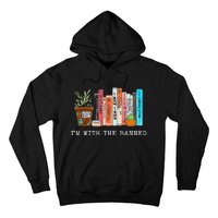 I'm With The Banned Books I Read Banned Books Lovers  Hoodie