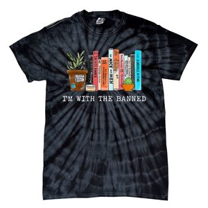 I'm With The Banned Books I Read Banned Books Lovers  Tie-Dye T-Shirt