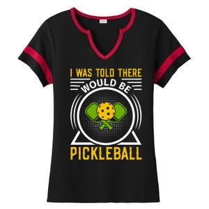 I Was Told There Would Be Pickleball Ladies Halftime Notch Neck Tee