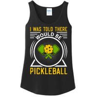 I Was Told There Would Be Pickleball Ladies Essential Tank