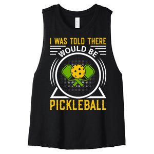 I Was Told There Would Be Pickleball Women's Racerback Cropped Tank