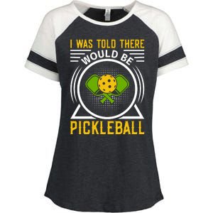 I Was Told There Would Be Pickleball Enza Ladies Jersey Colorblock Tee