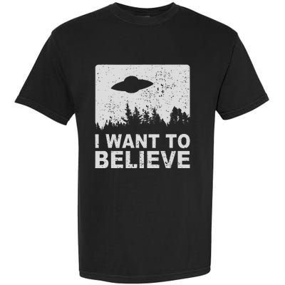 I Want To Believe I Aliens Ufo Area 51 Roswell Garment-Dyed Heavyweight T-Shirt