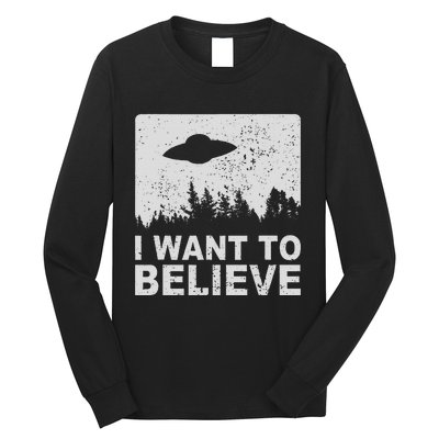 I Want To Believe I Aliens Ufo Area 51 Roswell Long Sleeve Shirt