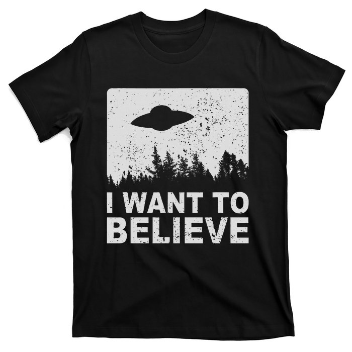 I Want To Believe I Aliens Ufo Area 51 Roswell T-Shirt