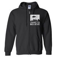 I Want To Believe I Aliens Ufo Area 51 Roswell Full Zip Hoodie