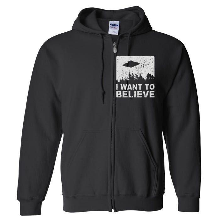 I Want To Believe I Aliens Ufo Area 51 Roswell Full Zip Hoodie