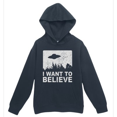 I Want To Believe I Aliens Ufo Area 51 Roswell Urban Pullover Hoodie