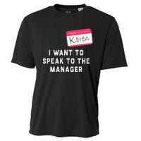 I Want To Speak To The Manager Karen Halloween Costume Cooling Performance Crew T-Shirt