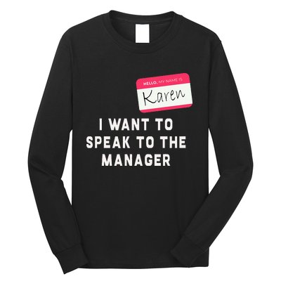 I Want To Speak To The Manager Karen Halloween Costume Long Sleeve Shirt