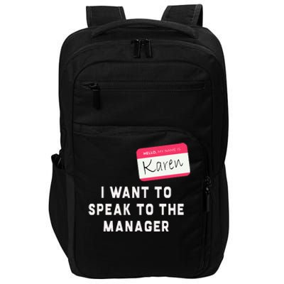 I Want To Speak To The Manager Karen Halloween Costume Impact Tech Backpack