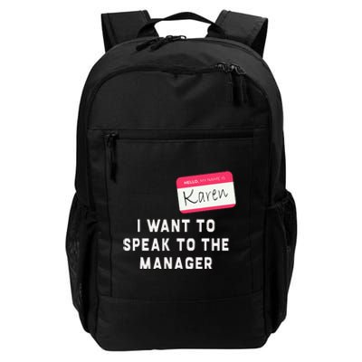 I Want To Speak To The Manager Karen Halloween Costume Daily Commute Backpack