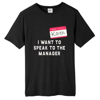 I Want To Speak To The Manager Karen Halloween Costume Tall Fusion ChromaSoft Performance T-Shirt