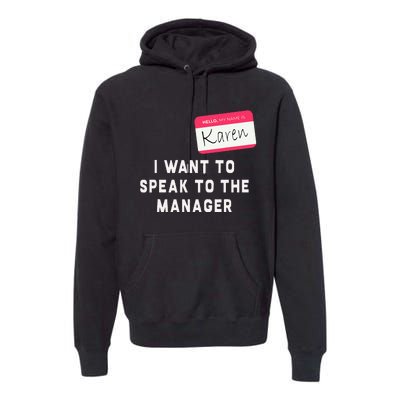 I Want To Speak To The Manager Karen Halloween Costume Premium Hoodie