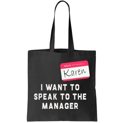 I Want To Speak To The Manager Karen Halloween Costume Tote Bag